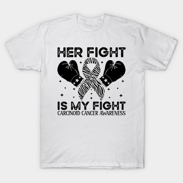 Her Fight Is My Fight Carcinoid Cancer Awareness T-Shirt by Geek-Down-Apparel